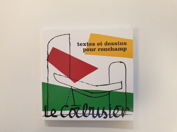 Texts and Sketches for Ronchamp - Le Corbusier