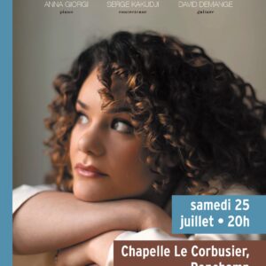 Concert de Tamara Bounazou (soprano) accompagnée par Anna Giorgi (piano), David Demange (guitare) avec la participation exceptionnelle de Serge Kakudji (contreténor) - Samedi 25 juillet à 20h